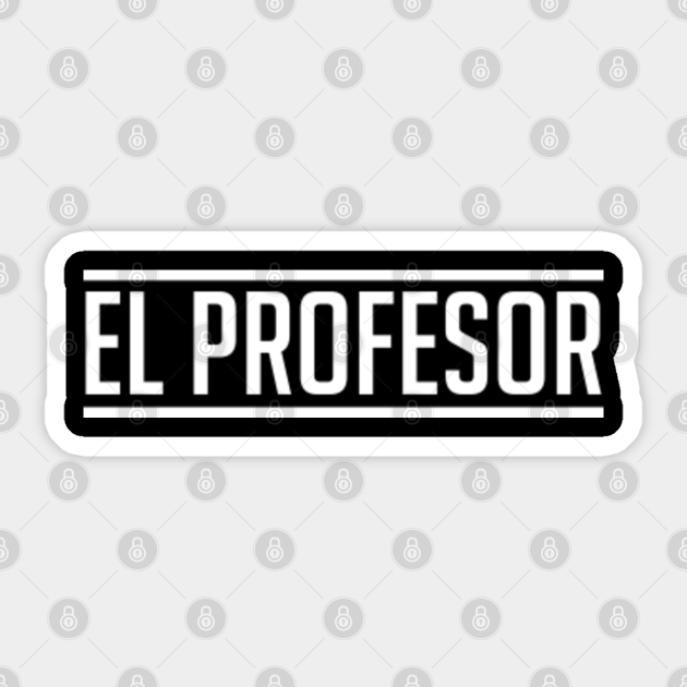 El Profesor Spanish El Profesor Sticker TeePublic